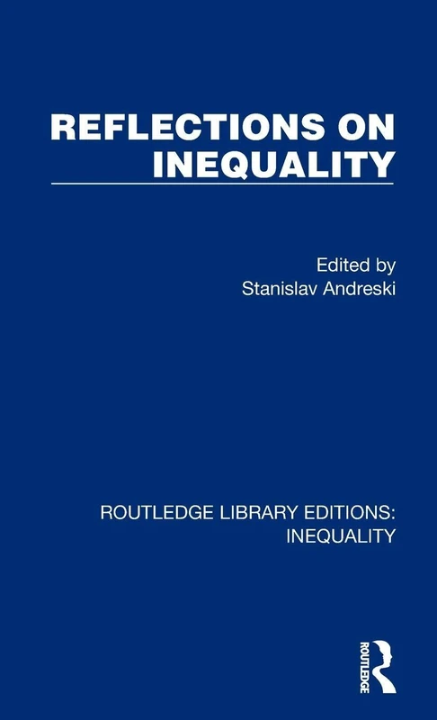 Reflections on Inequality (Routledge Library Editions: Inequality)
