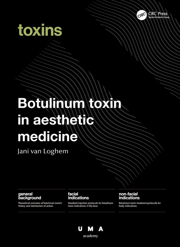 Botulinum Toxin in Aesthetic Medicine: Injection Protocols and Complication Management (UMA Academy Series in Aesthetic Medicine)