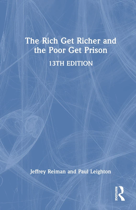 Routledge - The Rich Get Richer and the Poor Get Prison Book