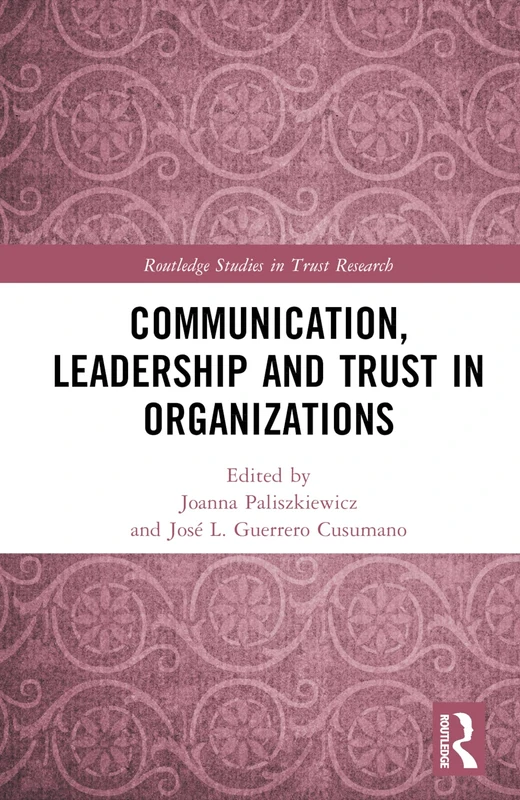 Routledge Communication, Leadership and Trust in Organizations