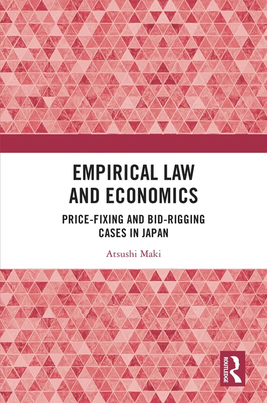 Empirical Law and Economics: Price-Fixing and Bid-Rigging Cases in Japan