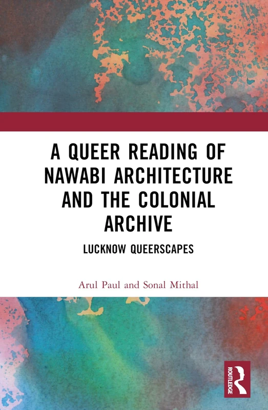Routledge - A Queer Reading of Nawabi Architecture Book - Image 1