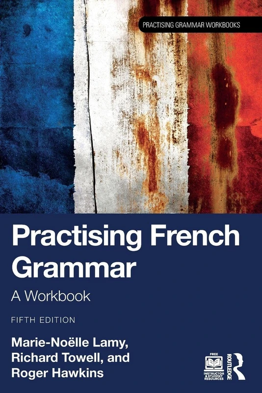 Practising French Grammar: A Workbook (Practising Grammar Workbooks)