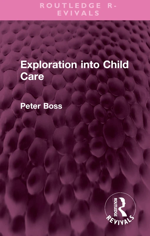 Exploration into Child Care (Routledge Revivals)
