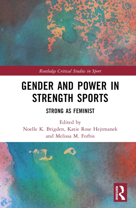Routledge Gender and Power in Strength Sports Book