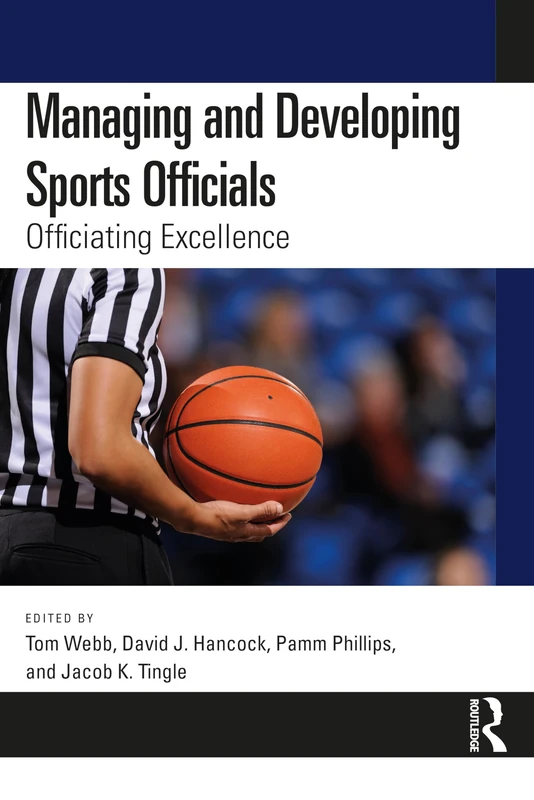 Managing and Developing Sports Officials: Officiating Excellence