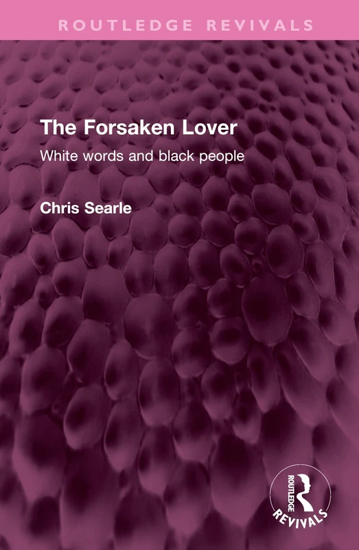 The Forsaken Lover: White words and black people (Routledge Revivals)