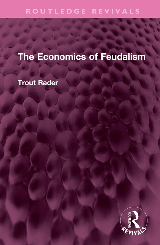 The Economics of Feudalism (Routledge Revivals)