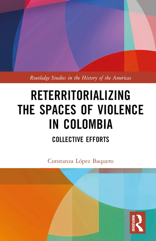 Routledge Reterritorializing the Spaces of Violence in Colombia - Image 1