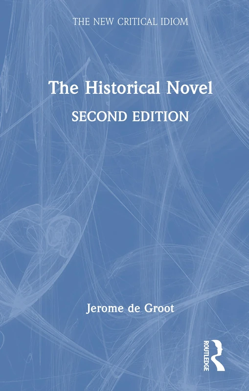 Routledge - The Historical Novel (The New Critical Idiom) Book