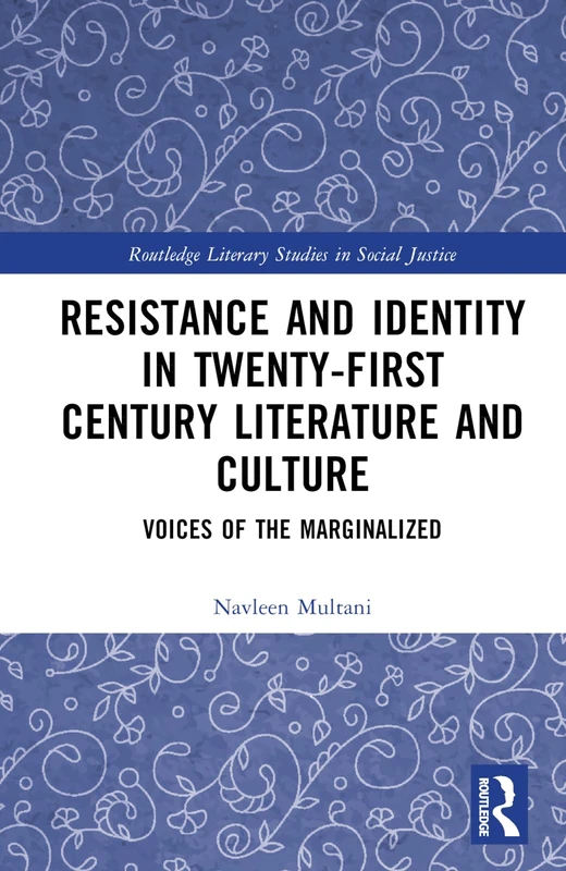 Routledge Resistance and Identity in 21st Century Literature