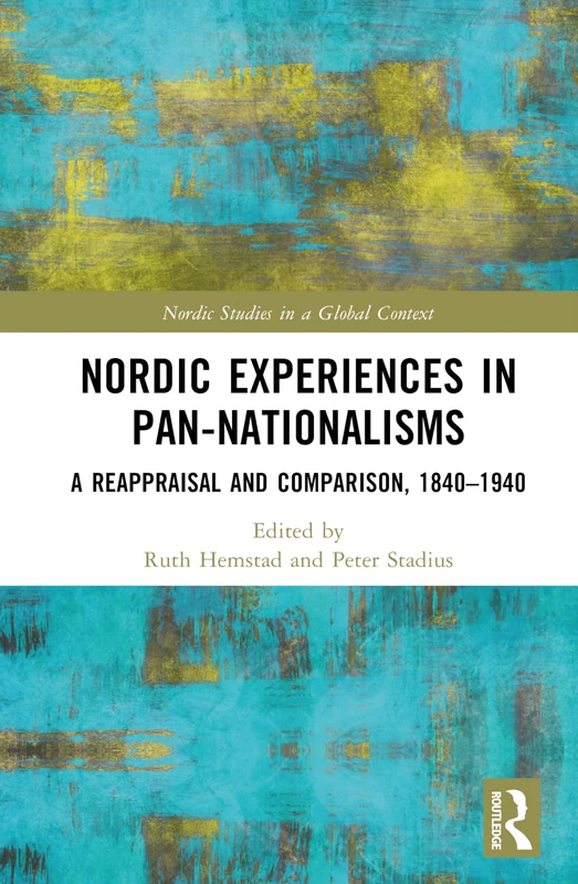 Routledge Nordic Experiences in Pan-nationalisms 1840-1940 Book