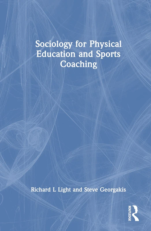 Routledge Sociology for Physical Education and Sports Coaching