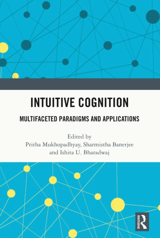 Intuitive Cognition: Multifaceted Paradigms and Applications