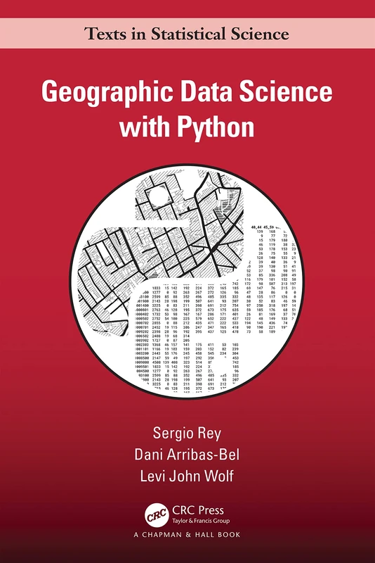Geographic Data Science with Python (Chapman & Hall/CRC Texts in Statistical Science)