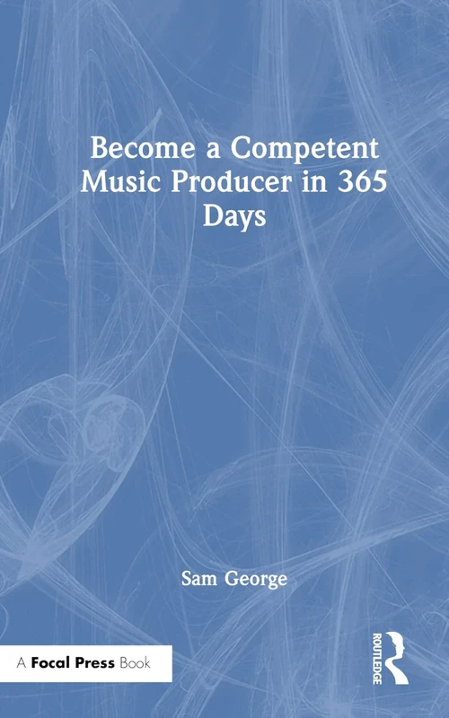 Become a Competent Music Producer in 365 Days