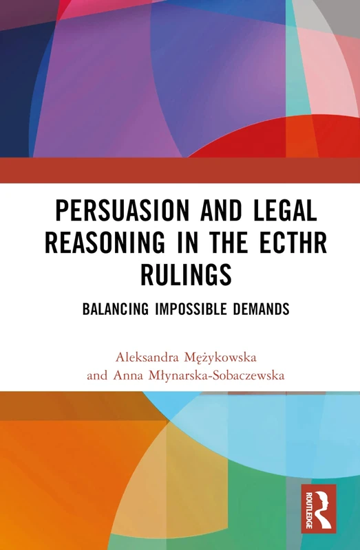 Routledge Persuasion and Legal Reasoning in the ECtHR Rulings