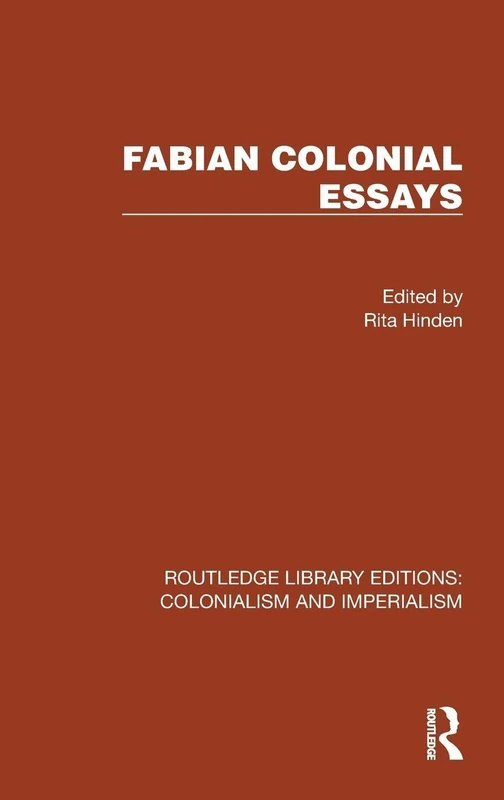 Fabian Colonial Essays (Routledge Library Editions: Colonialism and Imperialism)