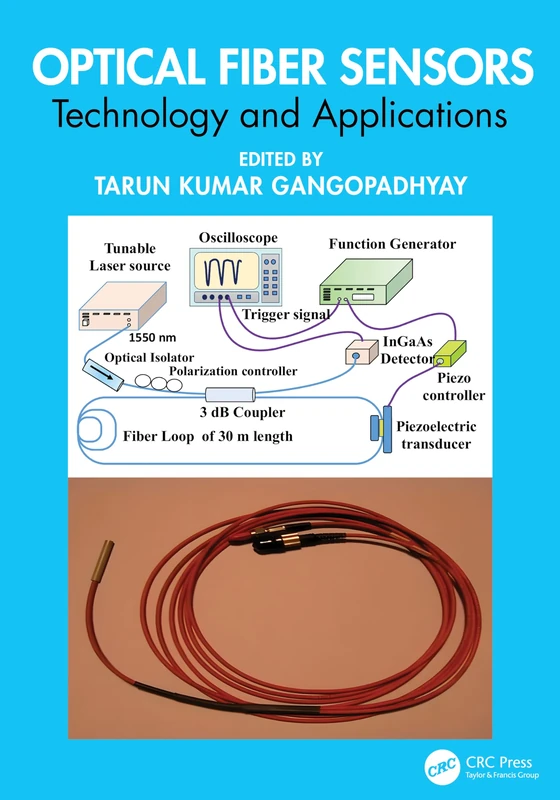 CRC Press Optical Fiber Sensors: Technology and Applications