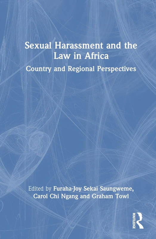 Routledge - Sexual Harassment and the Law in Africa Book