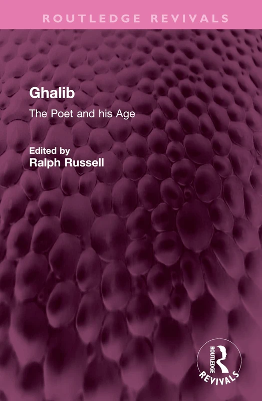 Ghalib: The Poet and his Age (Routledge Revivals)