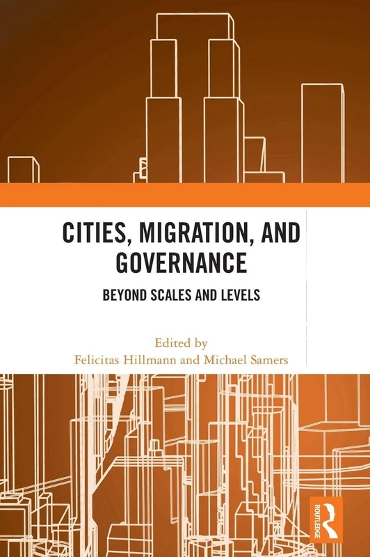 Routledge Cities, Migration, and Governance Book