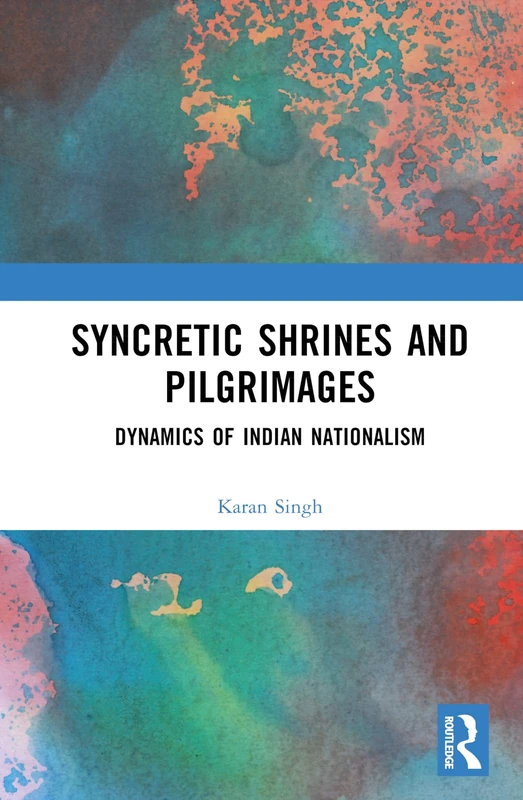 Routledge Syncretic Shrines and Pilgrimages Book