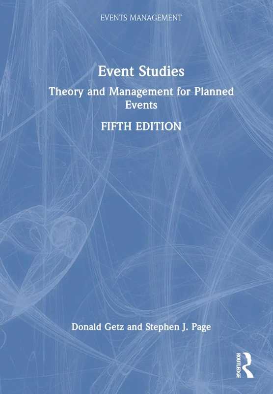 Routledge Event Studies: Theory and Management for Events