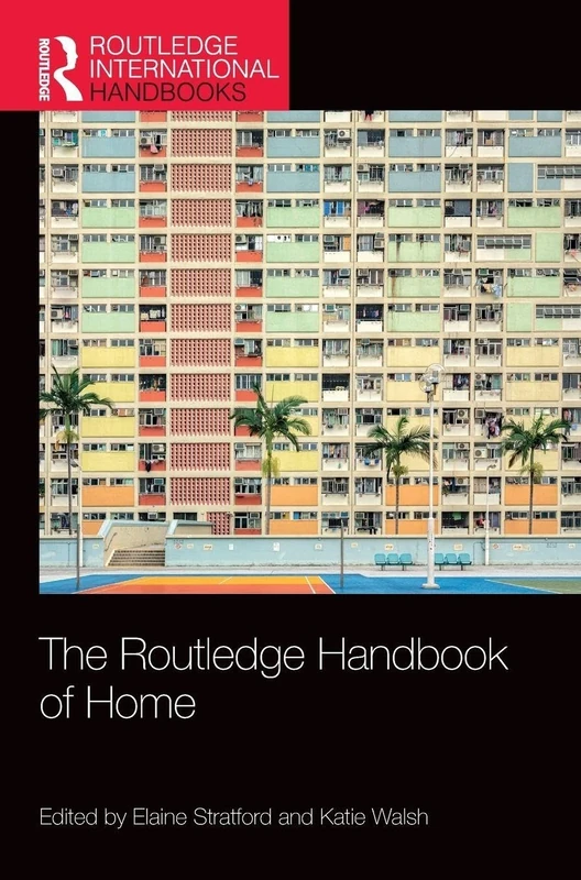 The Routledge Handbook of Home (Routledge International Handbooks)