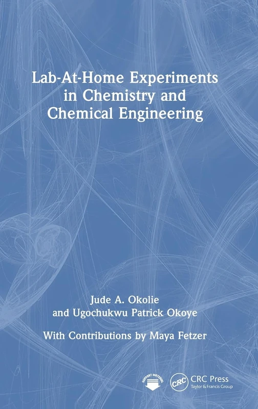 Lab-At-Home Experiments in Chemistry and Chemical Engineering