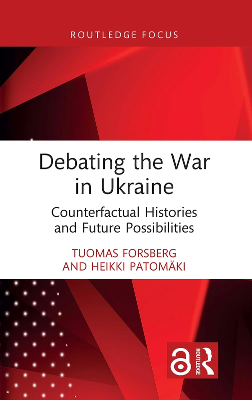 Debating the War in Ukraine: Counterfactual Histories and Future Possibilities