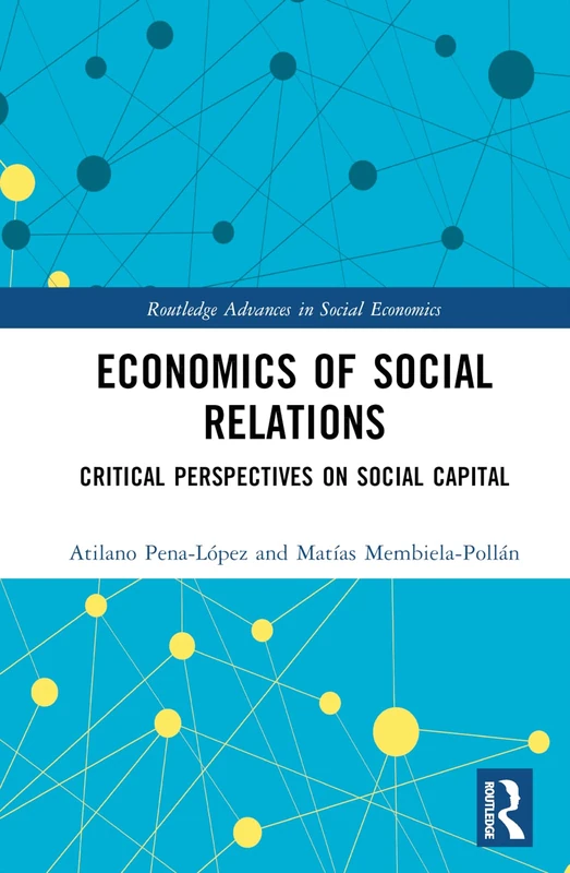 Routledge Economics of Social Relations - Social Capital Book