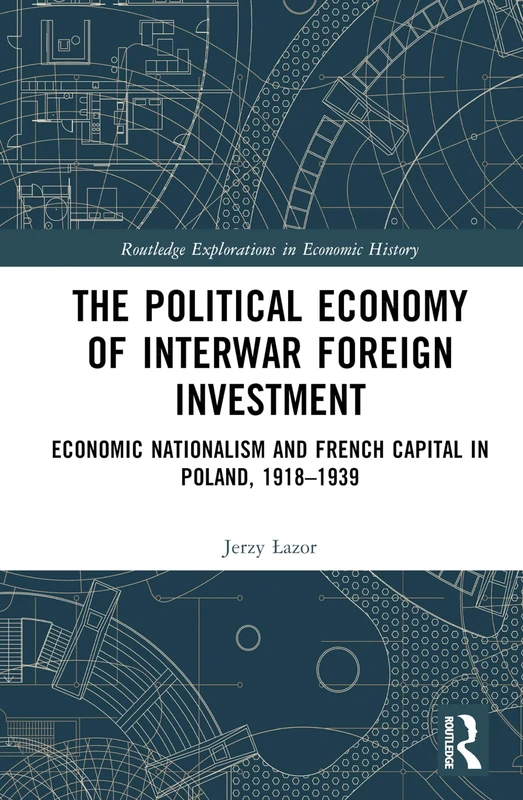 Routledge - Political Economy of Interwar Foreign Investment - Image 1