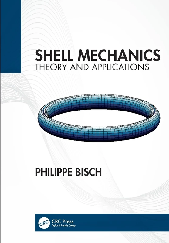 Shell Mechanics: Theory and Applications