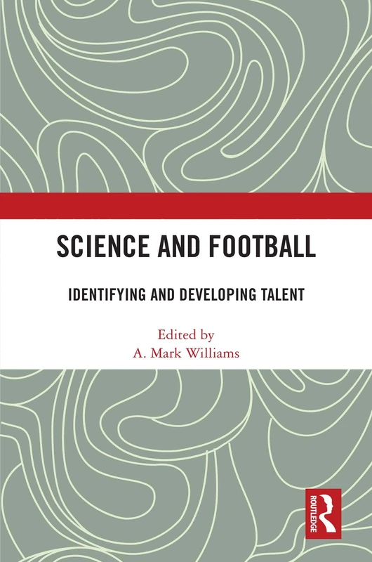 Routledge Science and Football - Talent Identification Book