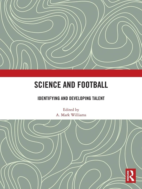 Routledge Science and Football - Talent Identification Book