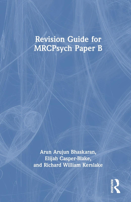 Routledge Revision Guide for MRCPsych Paper B - Exam Prep