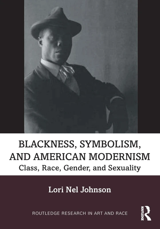 Blackness, Symbolism, and American Modernism - Routledge