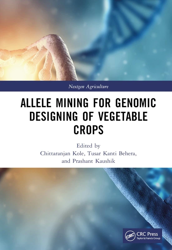Allele Mining for Genomic Designing of Vegetable Crops (Nextgen Agriculture)