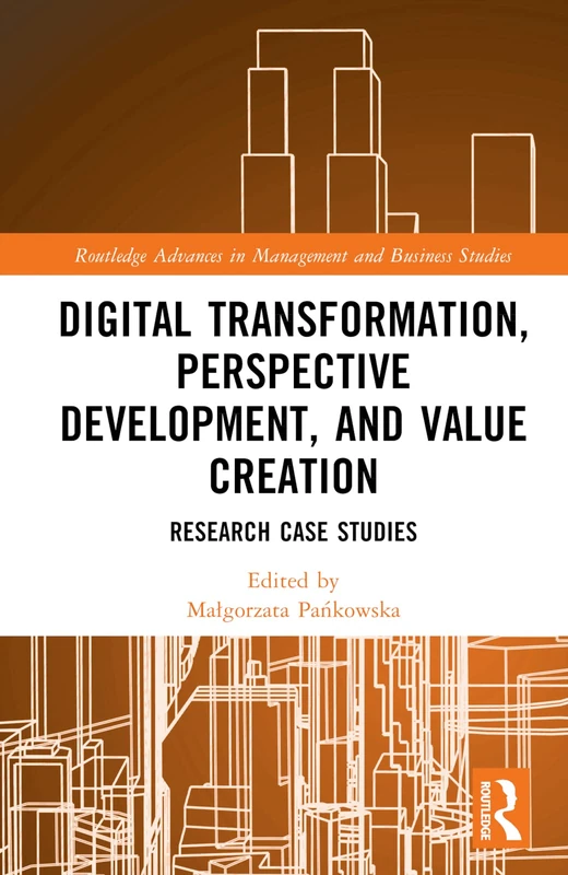 Routledge Digital Transformation and Value Creation Case Studies