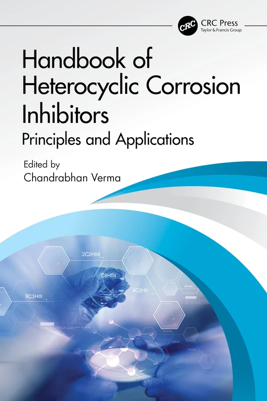Handbook of Heterocyclic Corrosion Inhibitors: Principles and Applications - Image 1