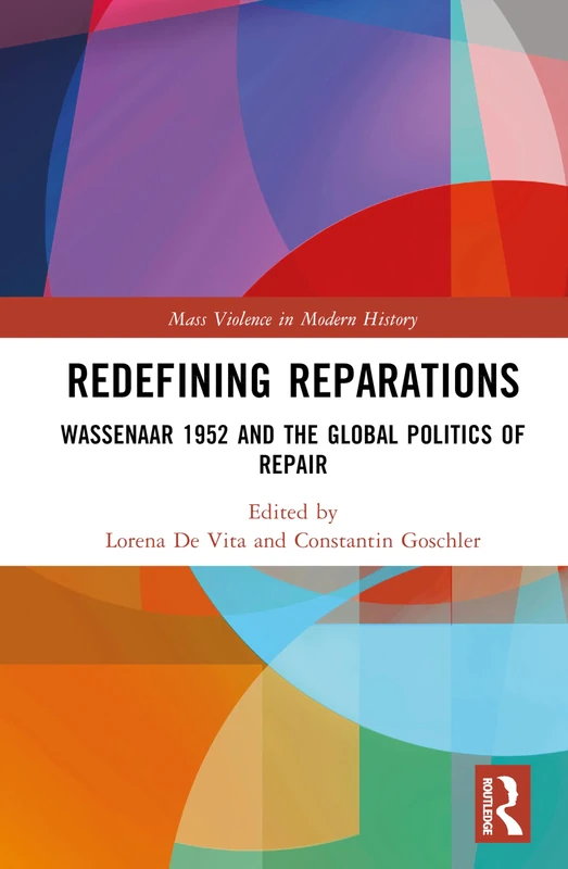 Routledge Redefining Reparations: Wassenaar 1952 Book