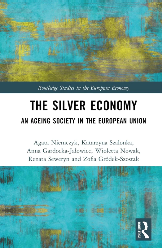 Routledge - The Silver Economy: An Ageing Society in the EU