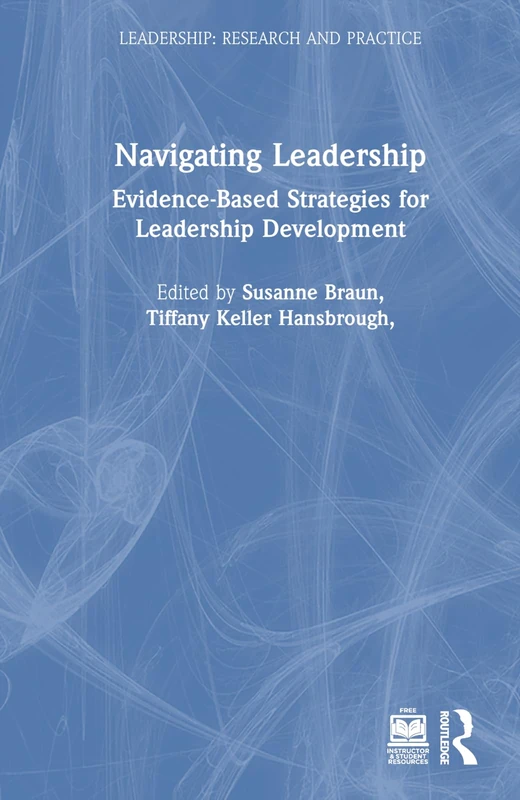 Routledge Navigating Leadership - Evidence-Based Strategies