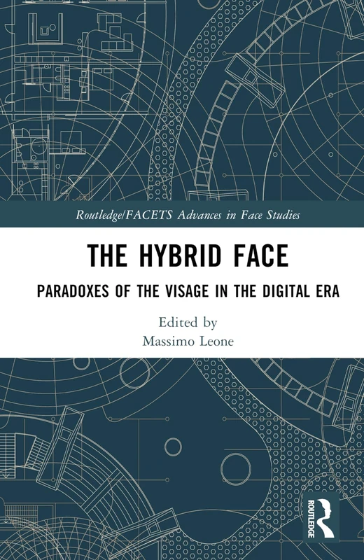 Routledge The Hybrid Face: Paradoxes of the Visage Book