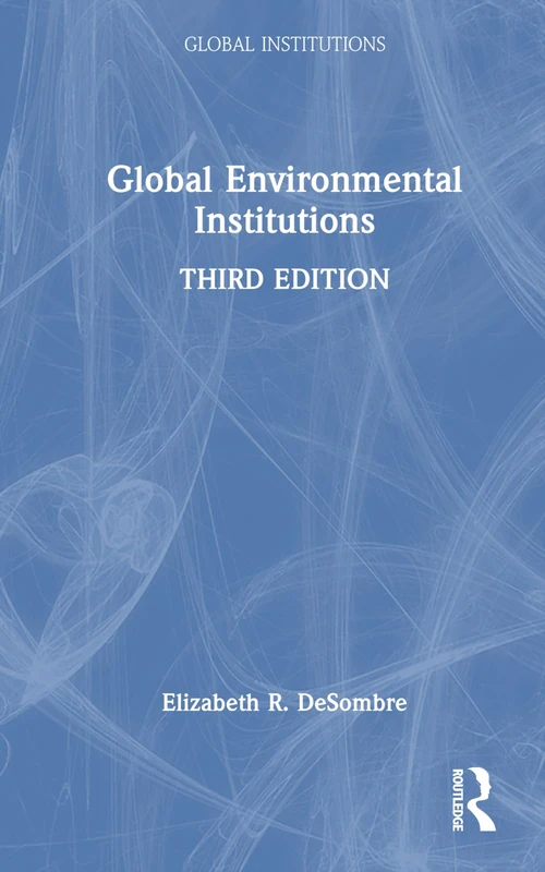 Global Environmental Institutions (Global Institutions)