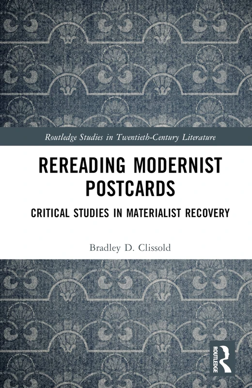 Rereading Modernist Postcards - Routledge Studies in Literature
