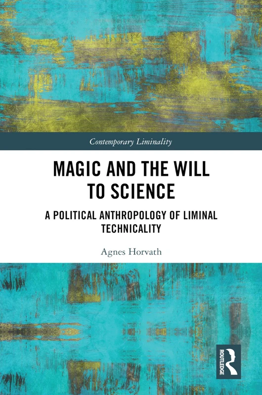 Routledge Magic and the Will to Science - Anthropology Book
