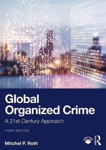 Global Organized Crime: A 21st Century Approach