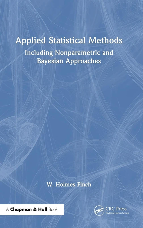 Applied Statistical Methods: Including Nonparametric and Bayesian Approaches
